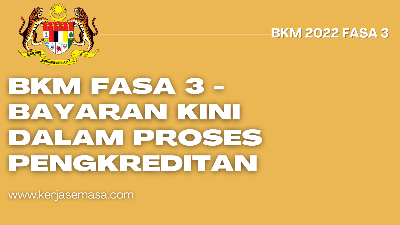 BKM Fasa 3 : Bayaran Kini Dalam Proses Pengkreditan